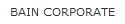 BAIN CORPORATE